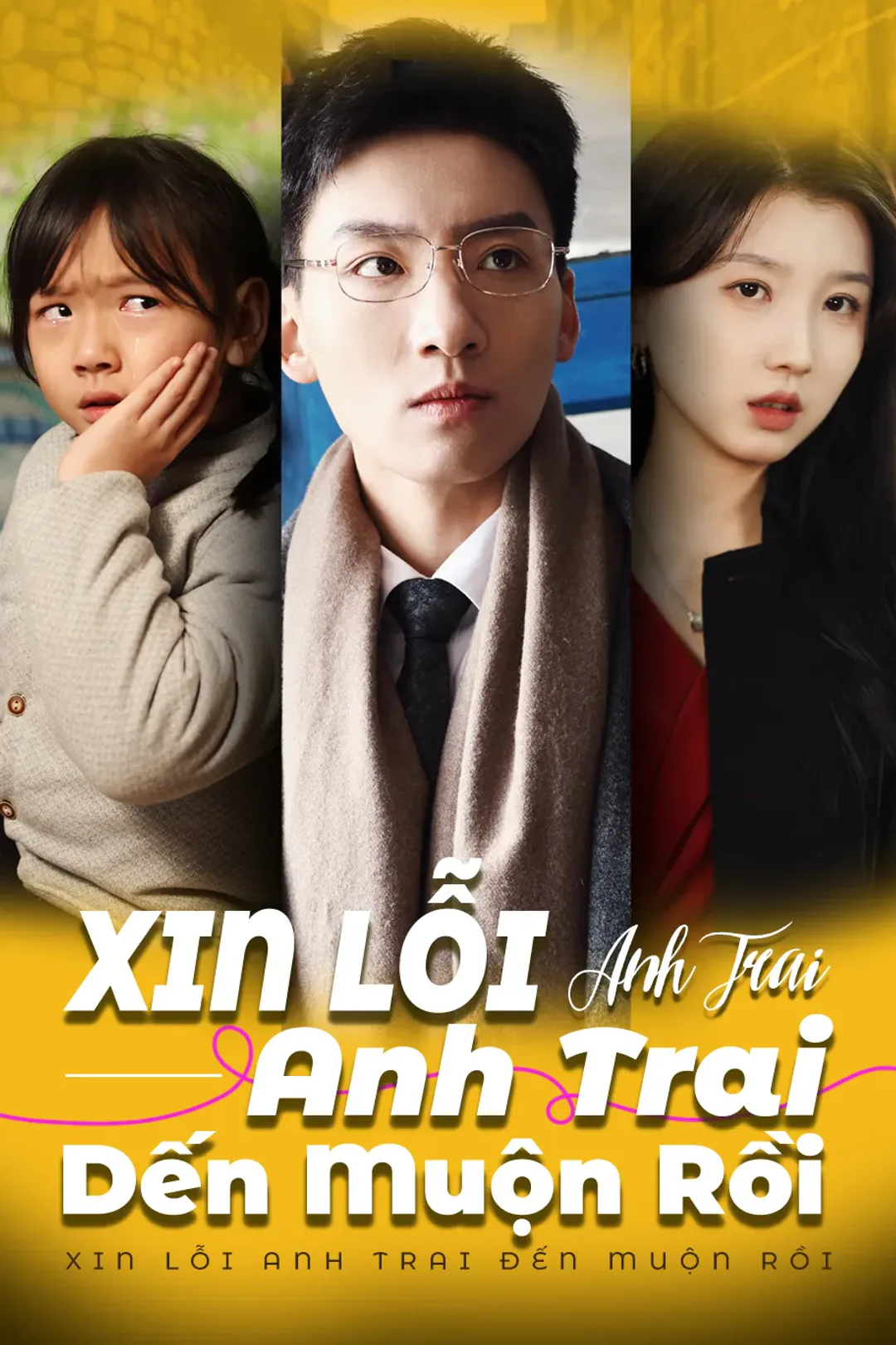 Poster phim Xin lỗi anh trai đến muộn rồi