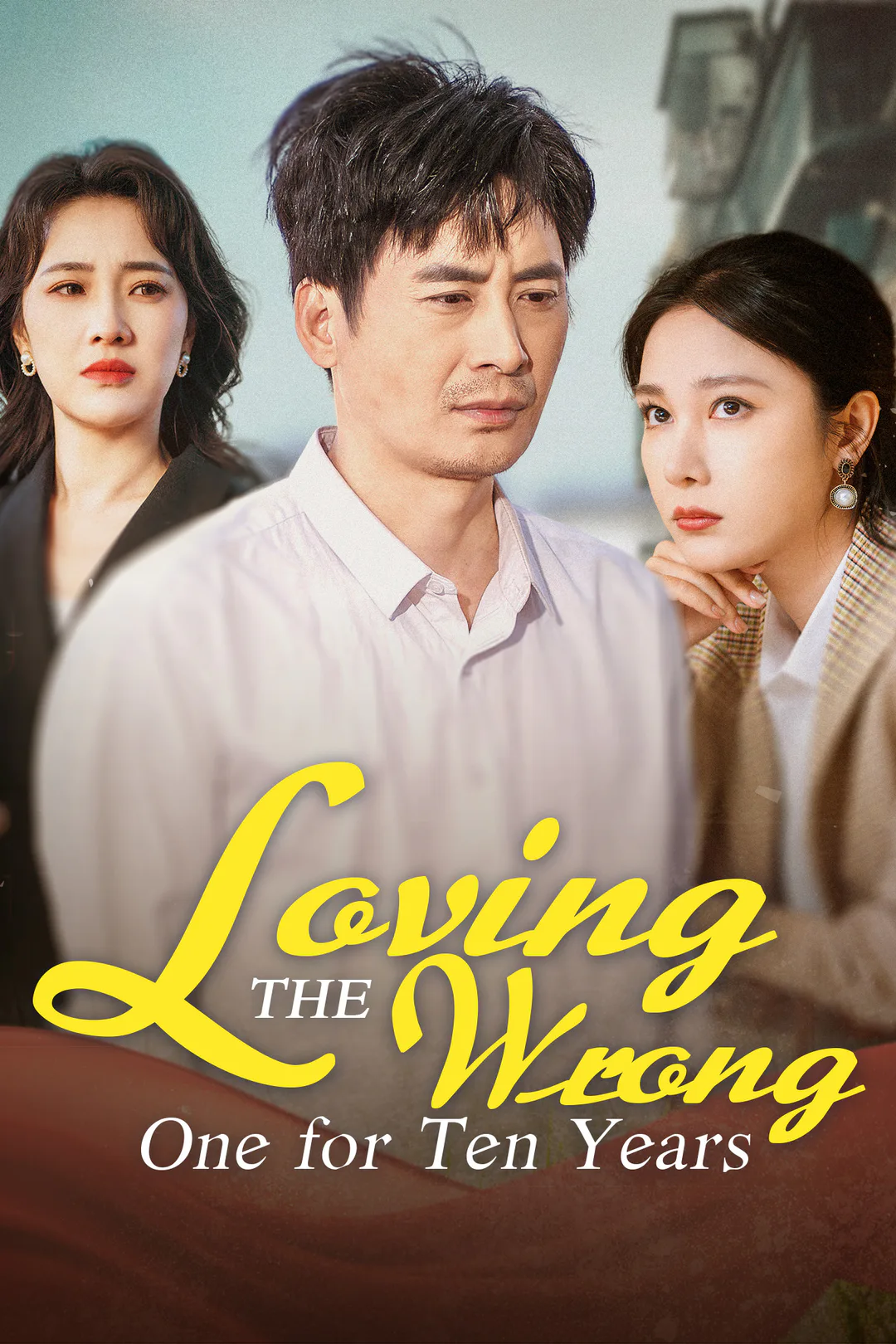 Loving the Wrong One for Ten Years poster