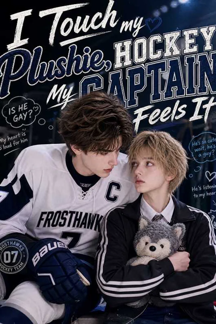 I Touch my Plushie, My Hockey Captain Feels It poster