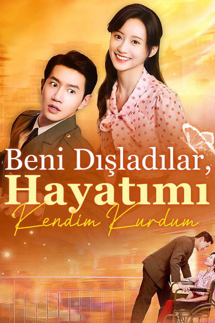 Beni Dışladılar, Hayatımı Kendim Kurdum afişi