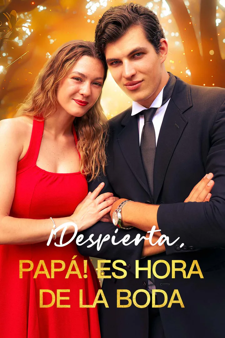 Póster de ¡Despierta, papá! Es hora de la boda