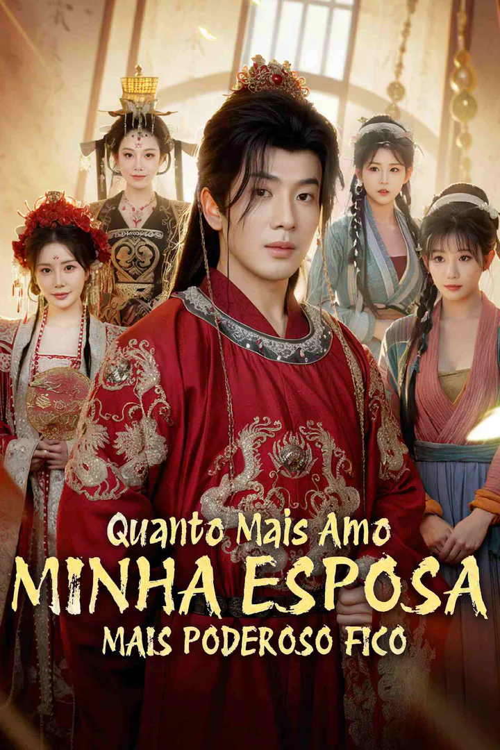 Pôster de Quanto Mais Amo Minha Esposa, Mais Poderoso Fico