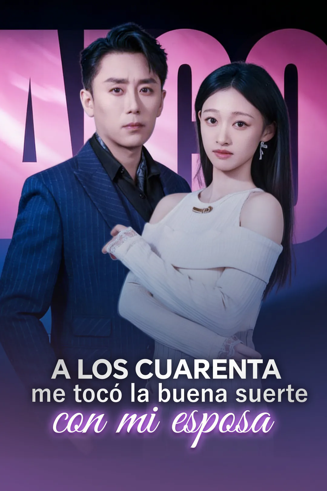 Póster de A los cuarenta, me toco la buena suerte con mi esposa
