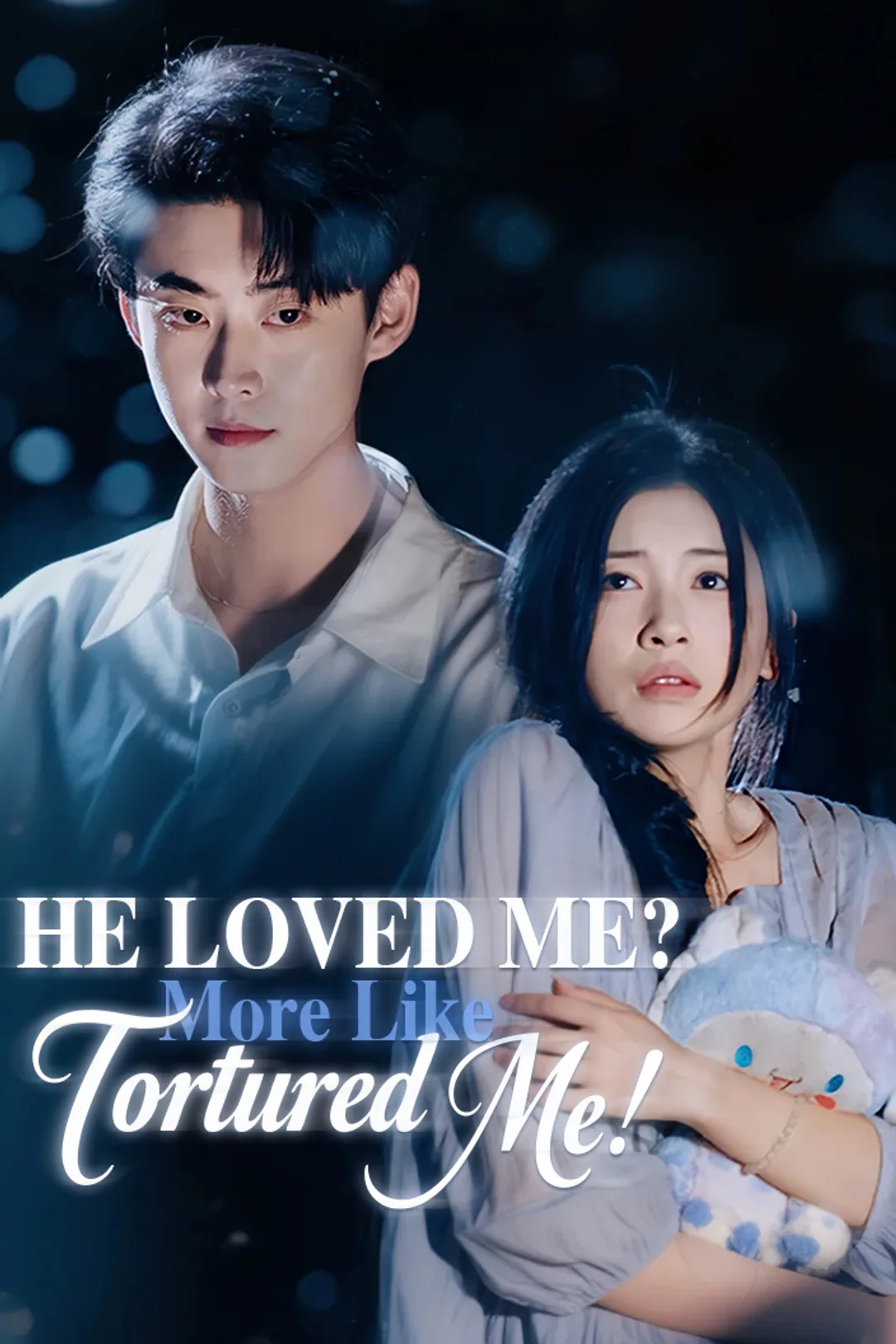 He Loved Me? More Like Tortured Me! poster