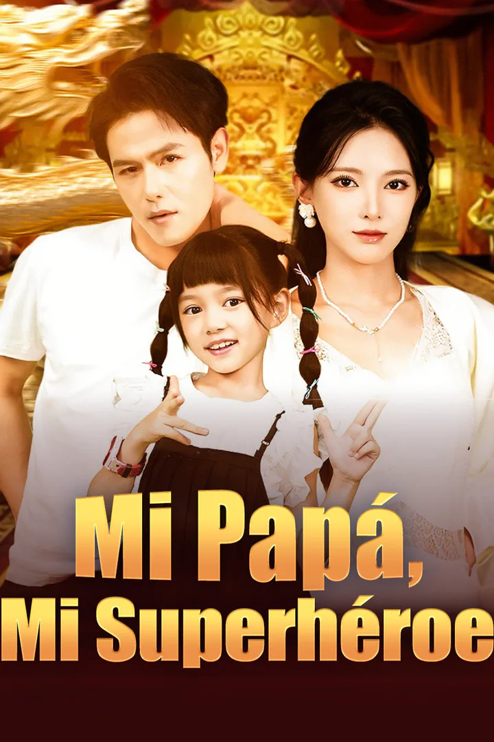 Póster de Mi Papá, Mi Superhéroe
