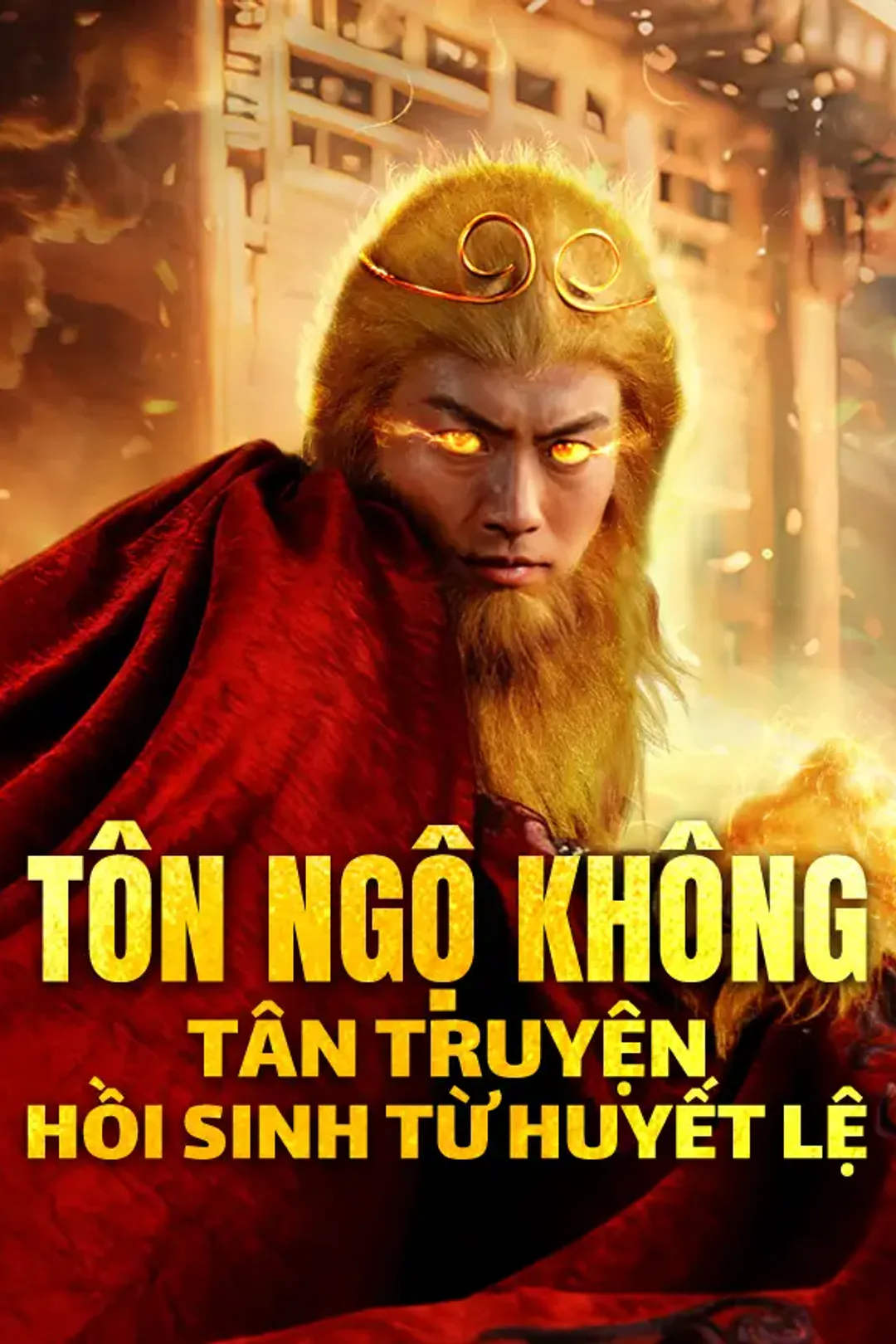 Poster phim Tôn Ngộ Không Tân Truyện: Hồi Sinh Từ Huyết Lệ