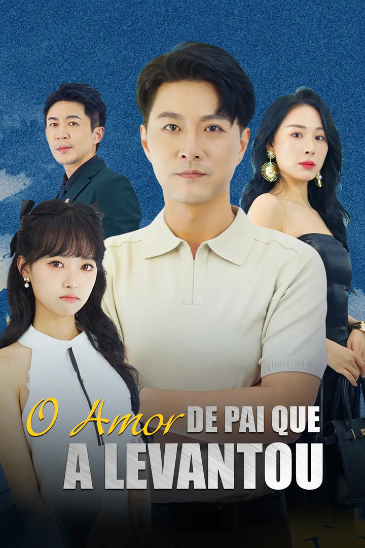 Pôster de O Amor de Pai Que a Levantou