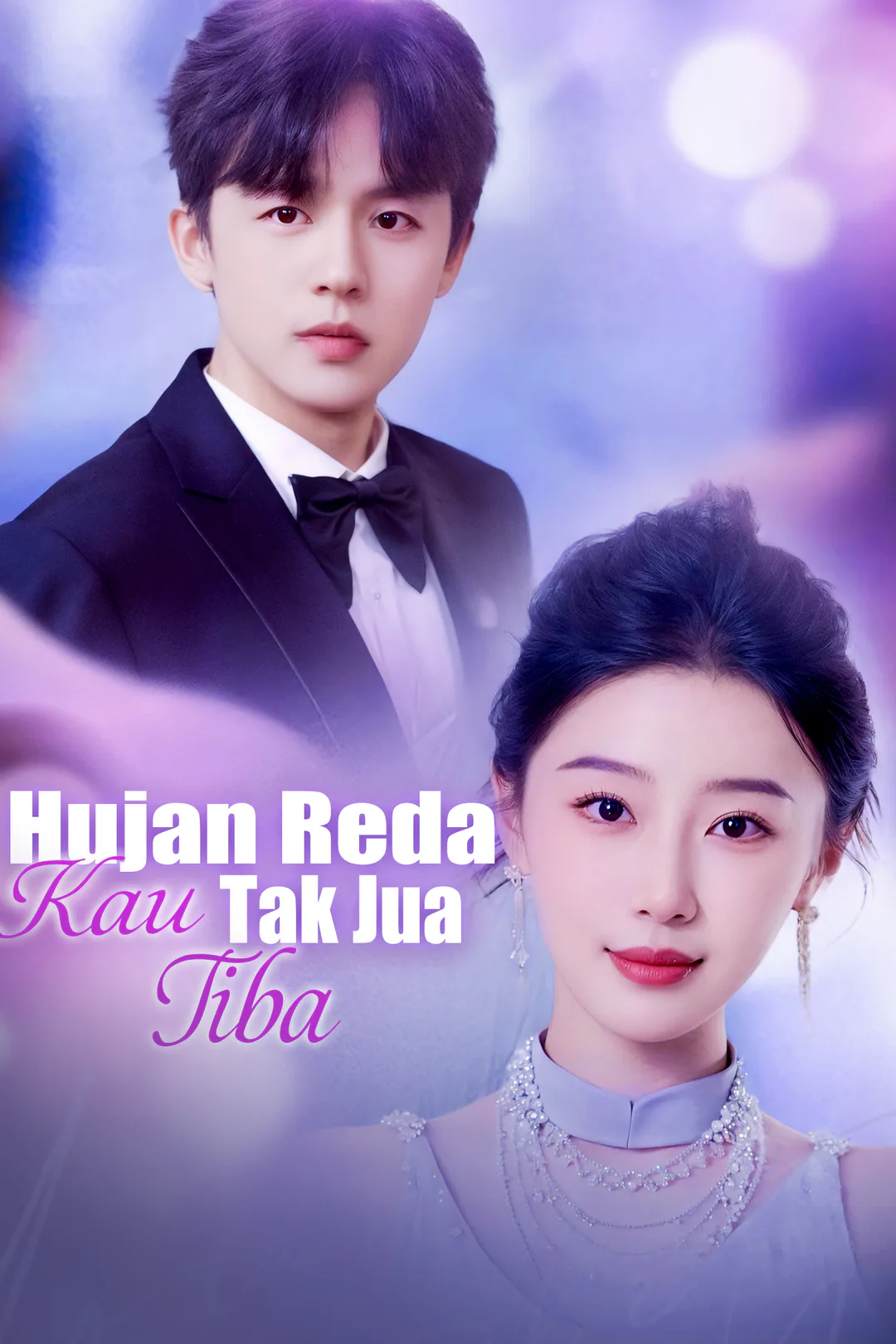 Poster Hujan Reda, Kau Tak Jua Tiba