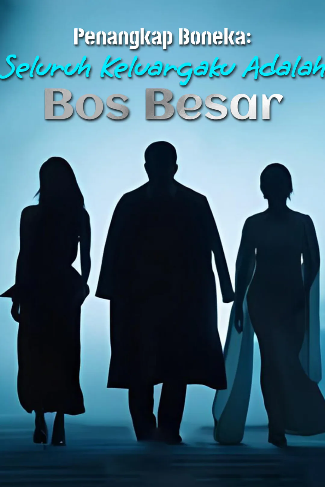 Poster Penangkap Boneka: Seluruh Keluargaku Adalah Bos Besar