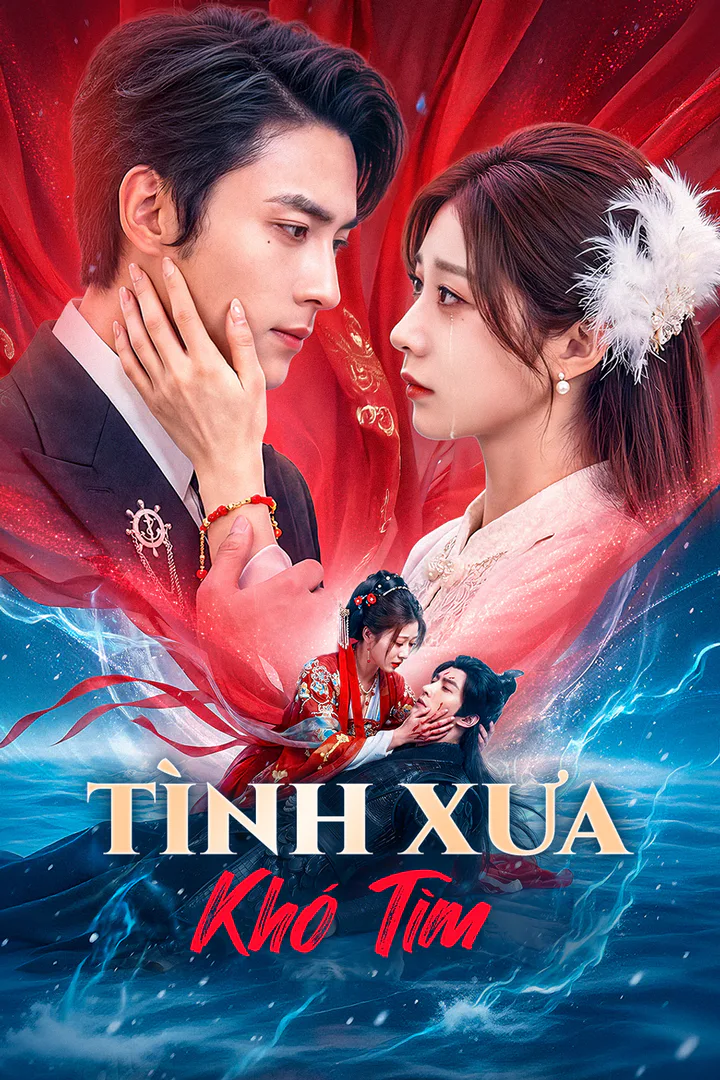 Poster phim Tình Xưa Khó Tìm(Phiên bản lồng tiếng)