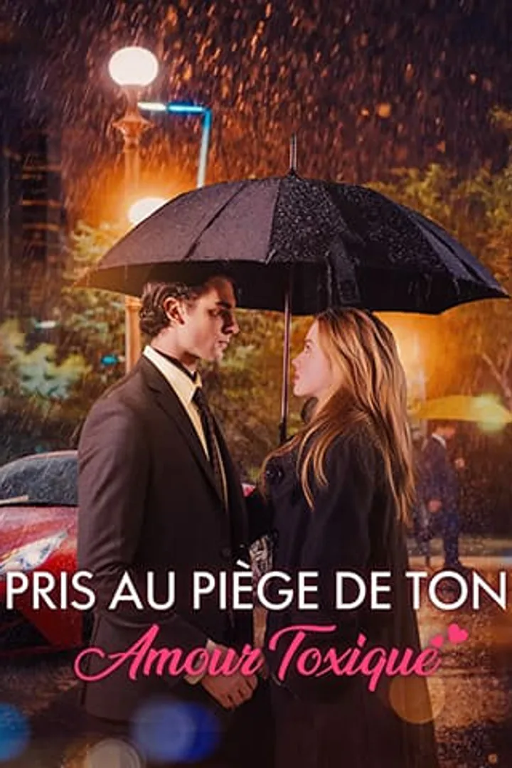Affiche de Pris au piège de Ton Amour Toxique