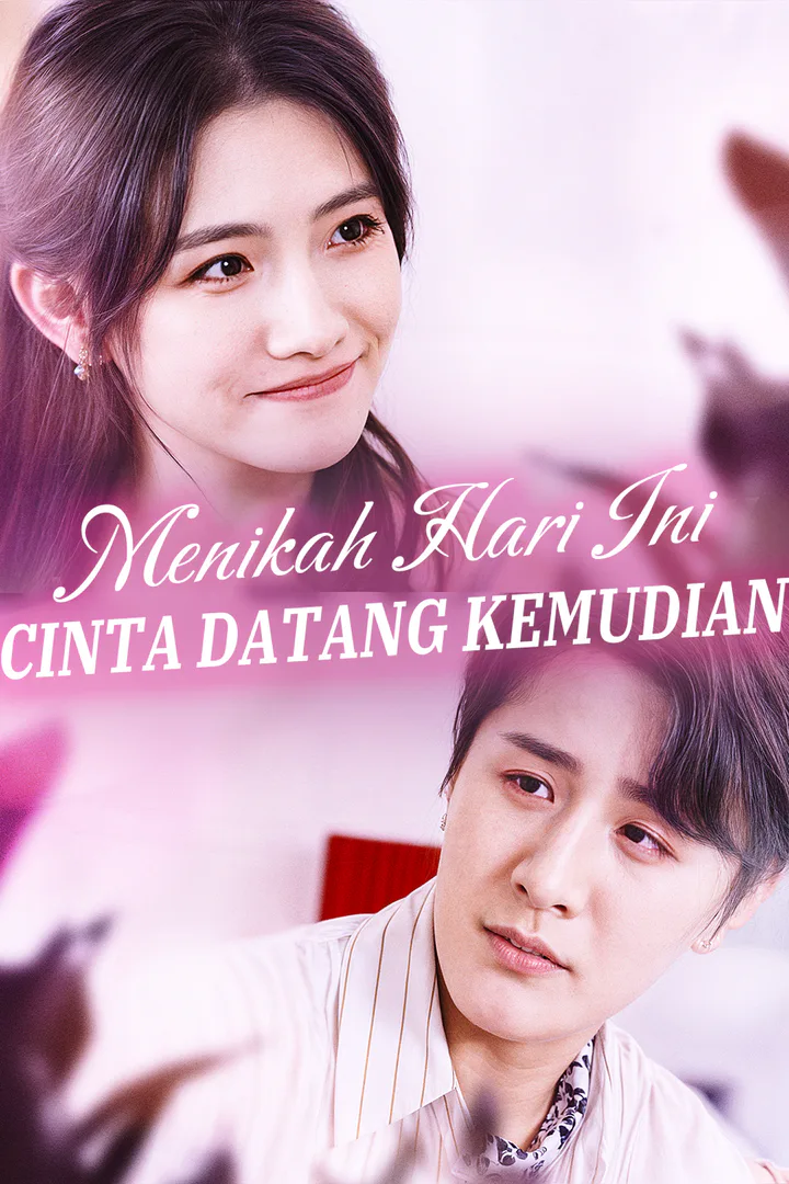 Poster Menikah Hari Ini, Cinta Datang Kemudian