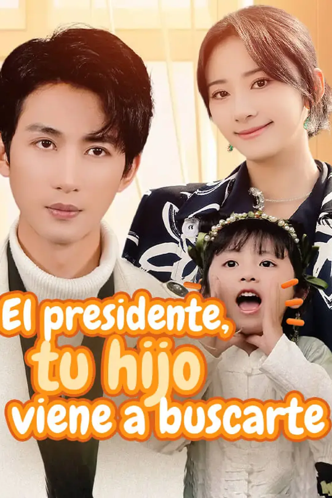 Póster de El presidente, tu hijo viene a buscarte