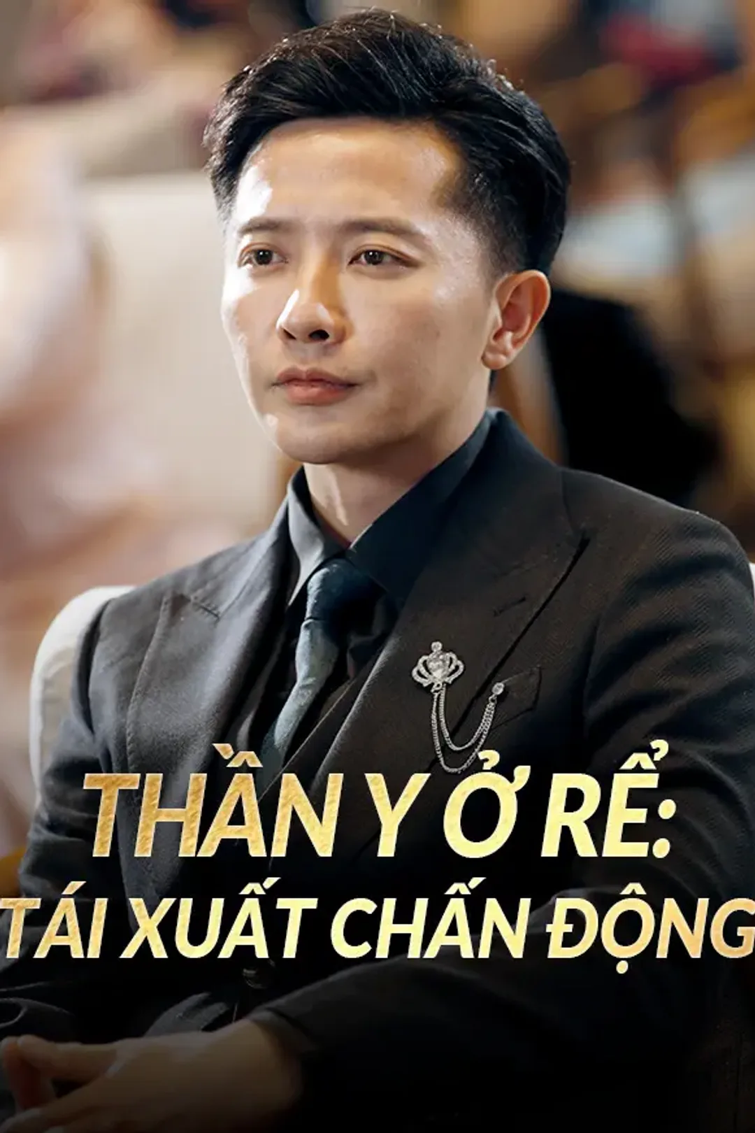 Poster phim Thần Y Ở Rể: Tái Xuất Chấn Động