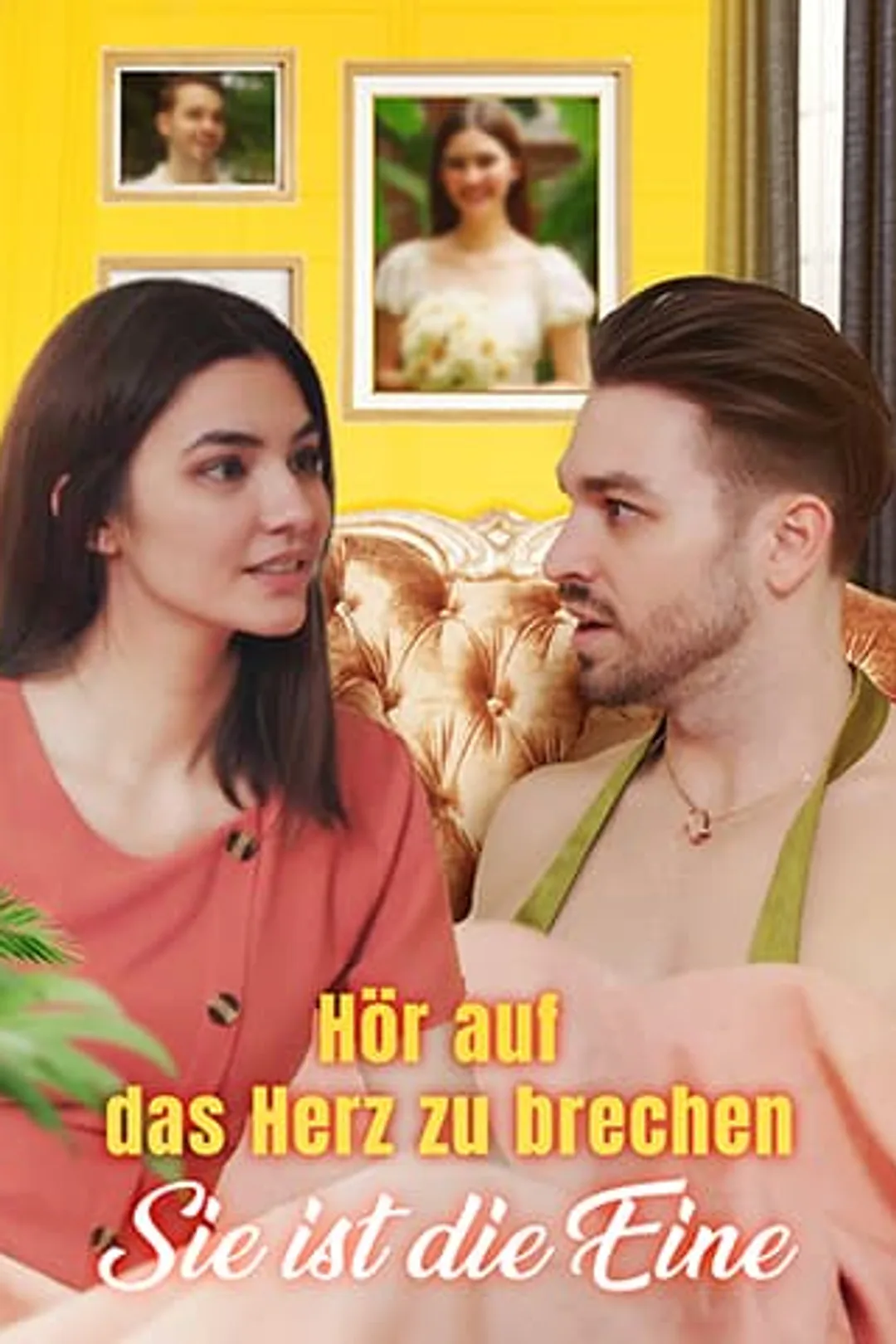 Poster von Hör auf, das Herz zu brechen: Sie ist die Eine