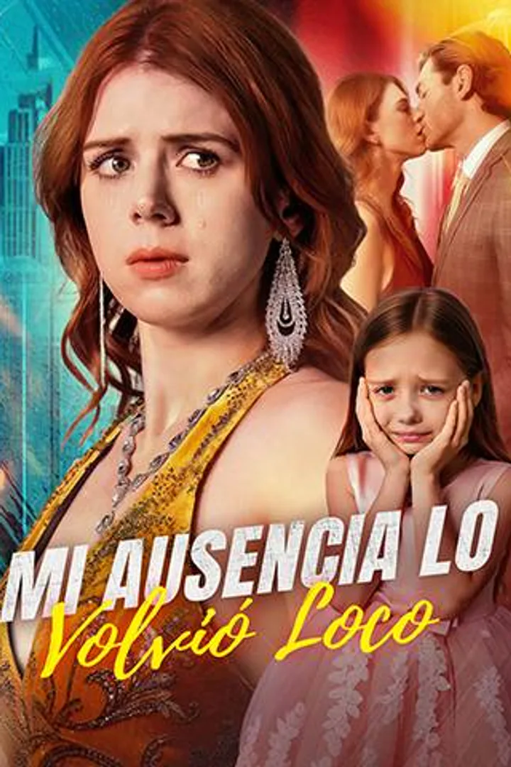 Póster de Mi Ausencia Lo Volvió Loco