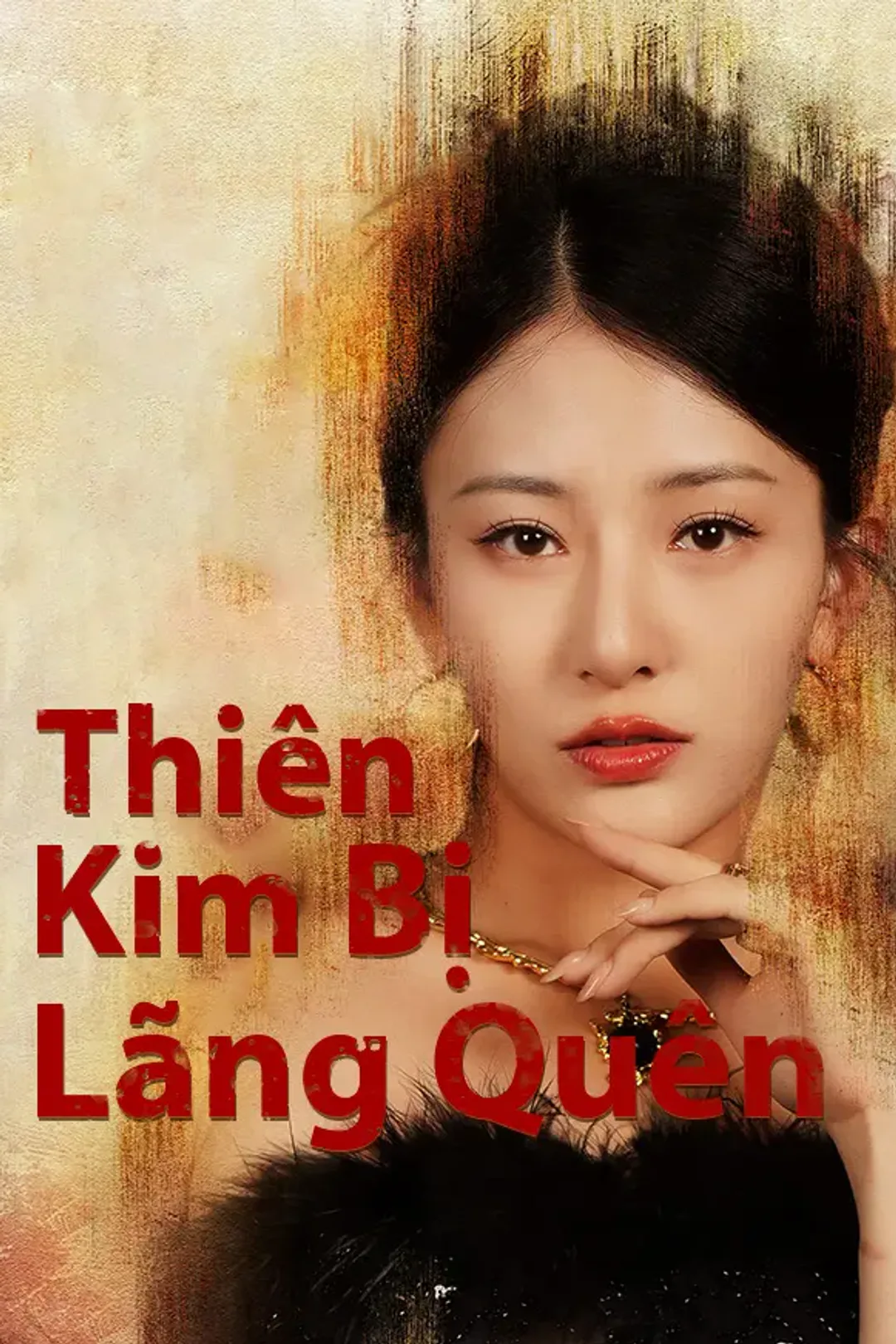 Poster phim Thiên Kim Bị Lãng Quên