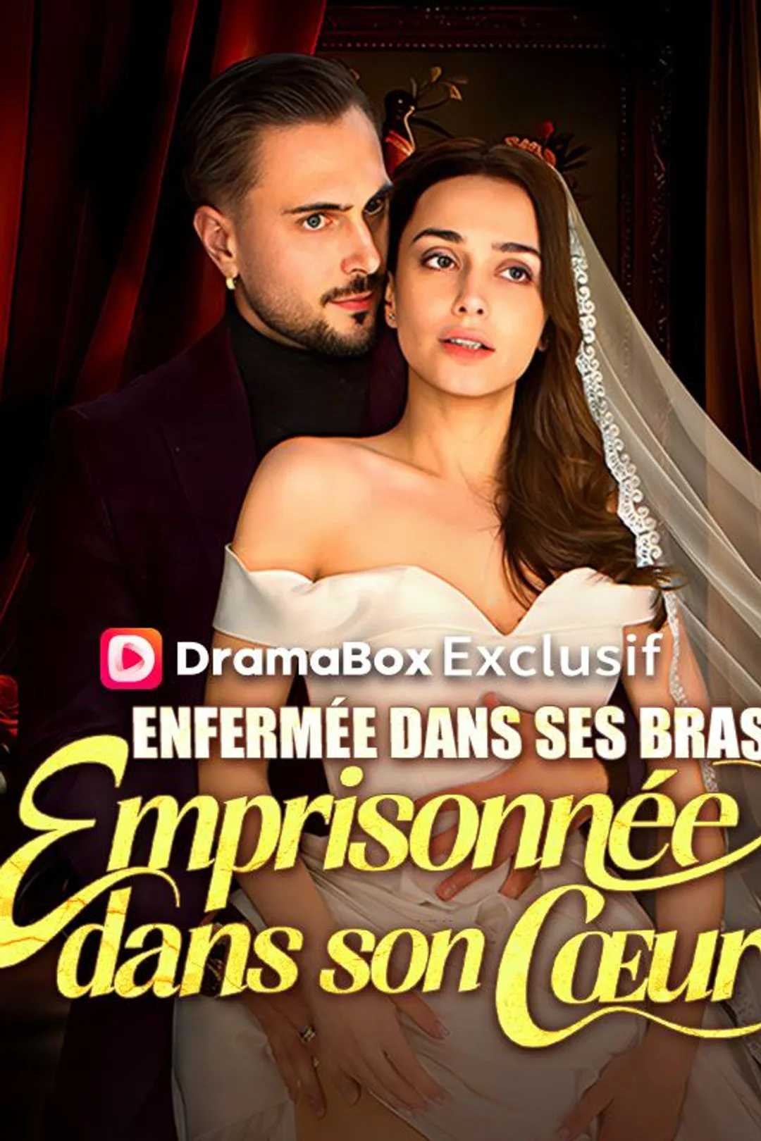 Affiche de Enfermée dans ses Bras, Emprisonnée dans son Cœur
