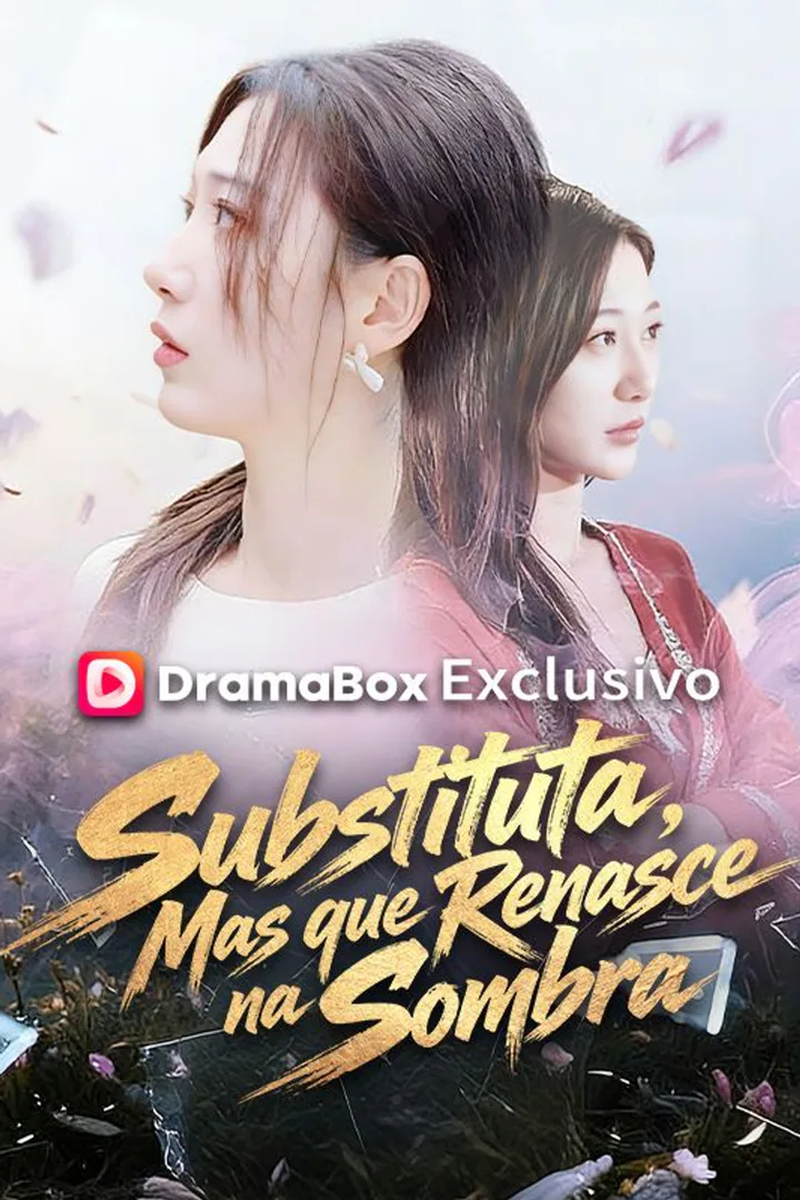 Pôster de Substituta, Mas que Renasce na Sombra