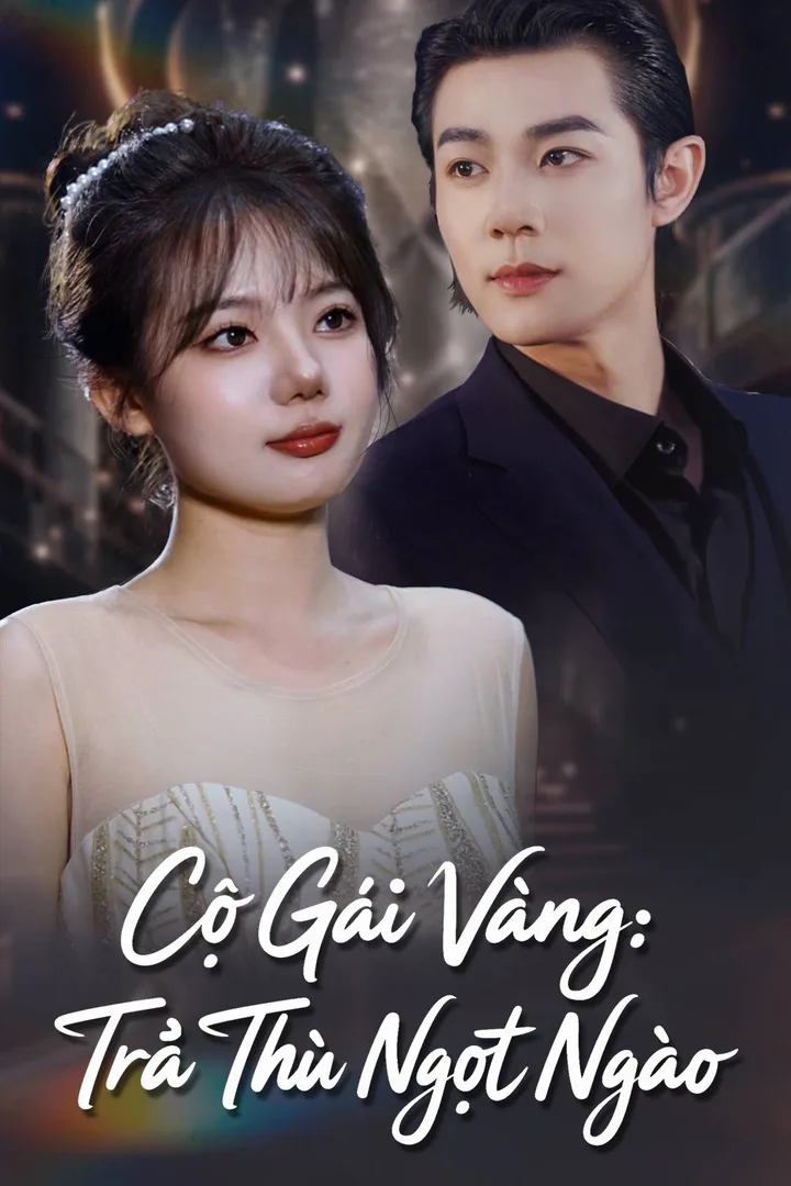 Poster phim Cô Gái Vàng: Trả Thù Ngọt Ngào