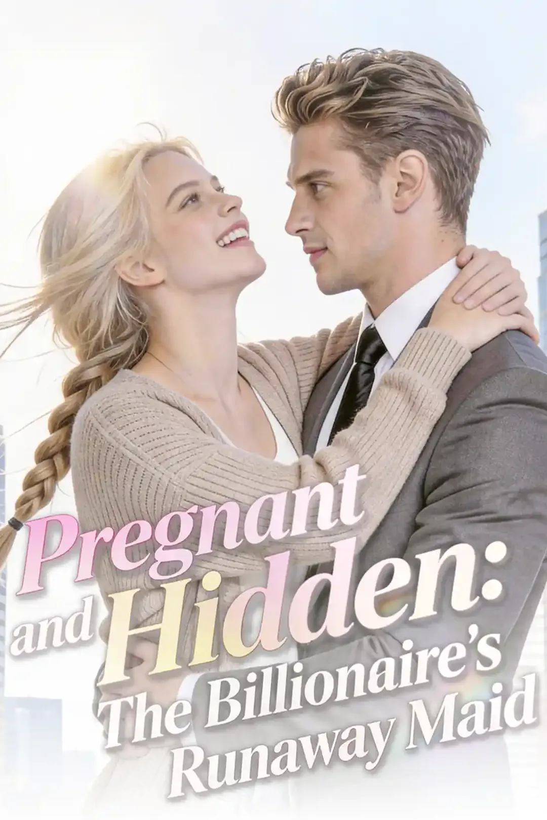 Pregnant and Hidden：The Billionaire's Runaway Maid poster