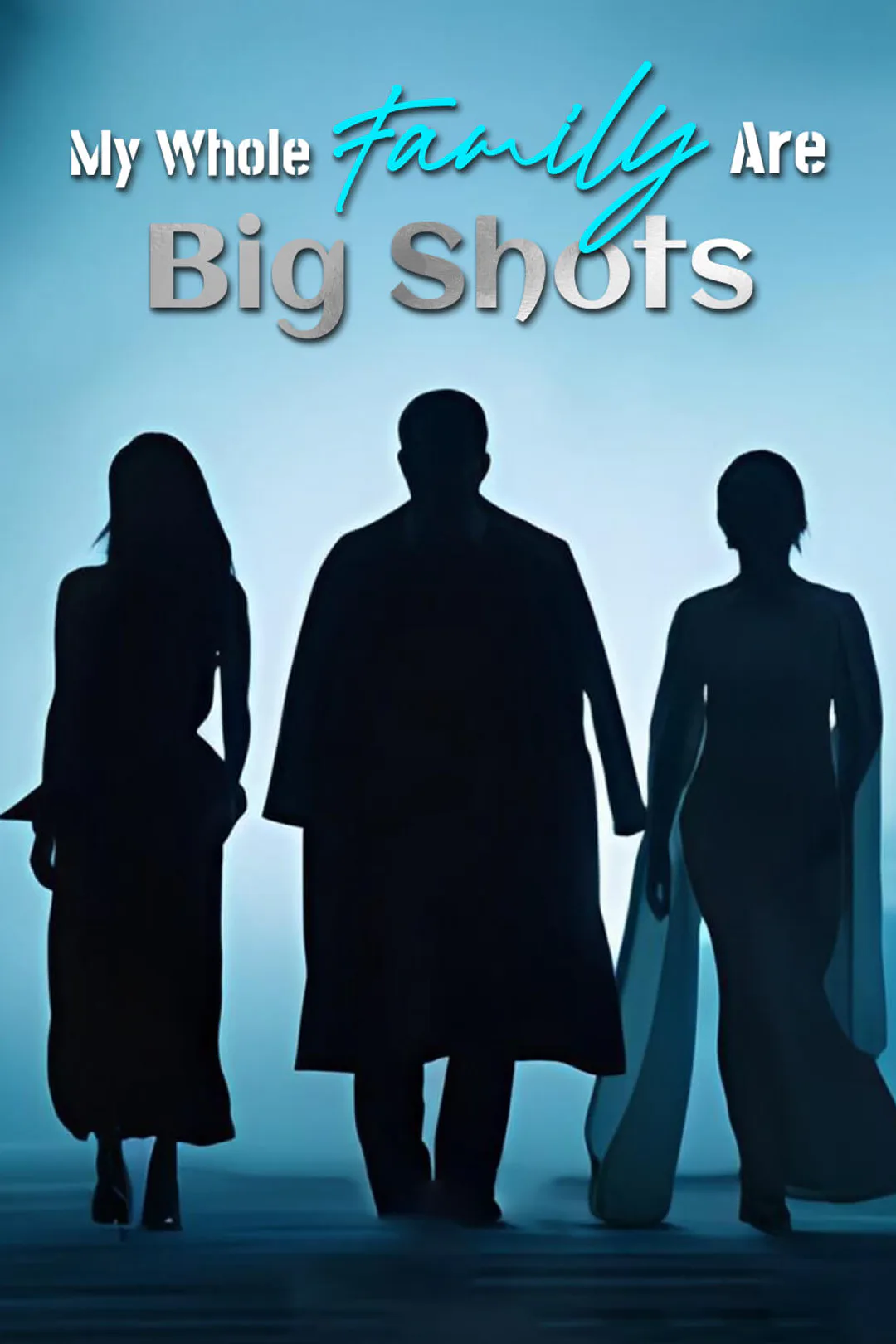 My Whole Family Are Big Shots poster