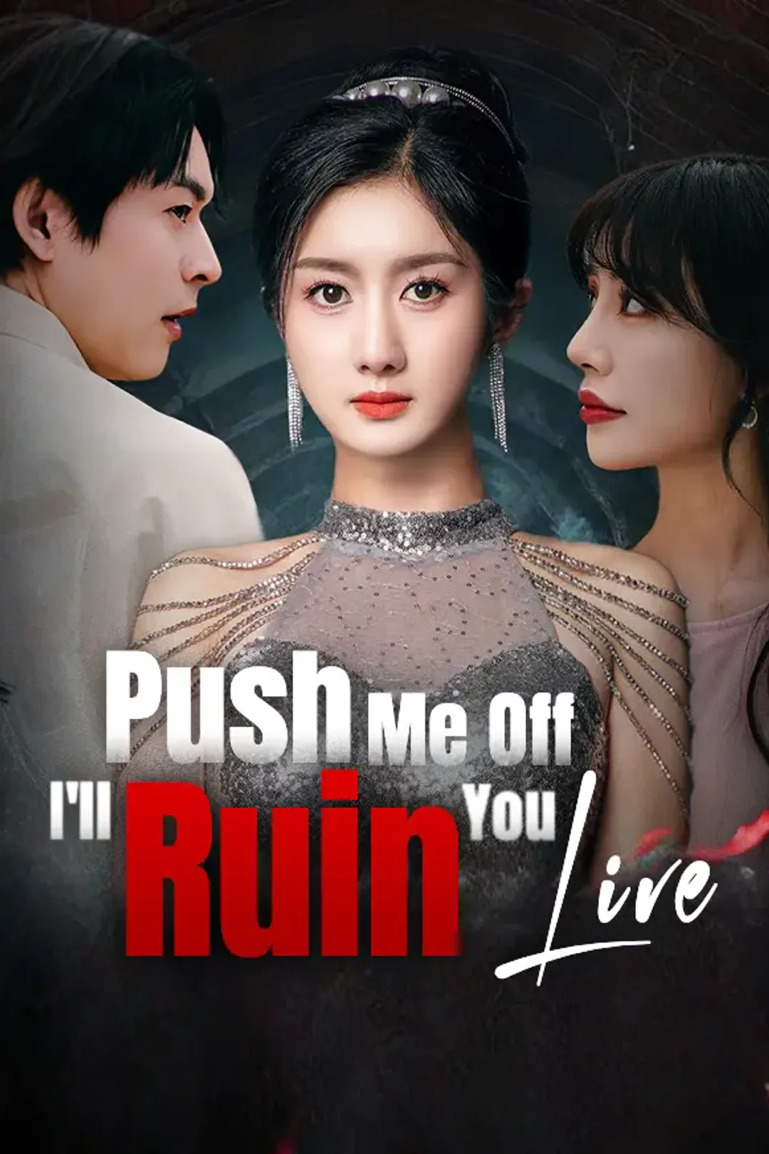Push Me Off, I'll Ruin You Live poster