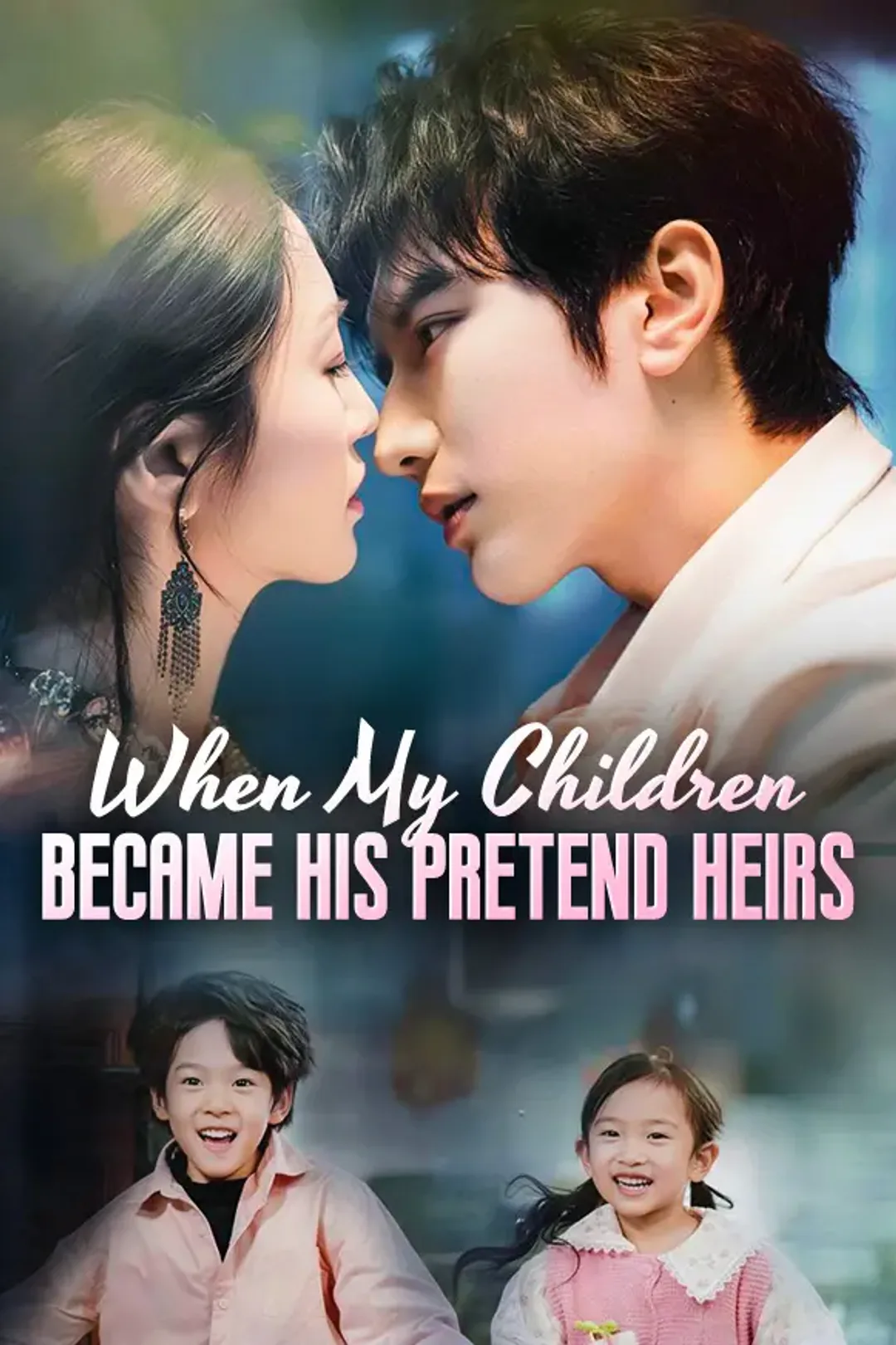 When My Children Became His Pretend Heirs poster