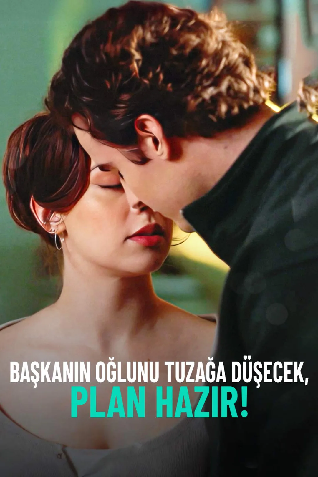 Başkanın Oğlunu Tuzağa Düşecek, Plan Hazır! afişi