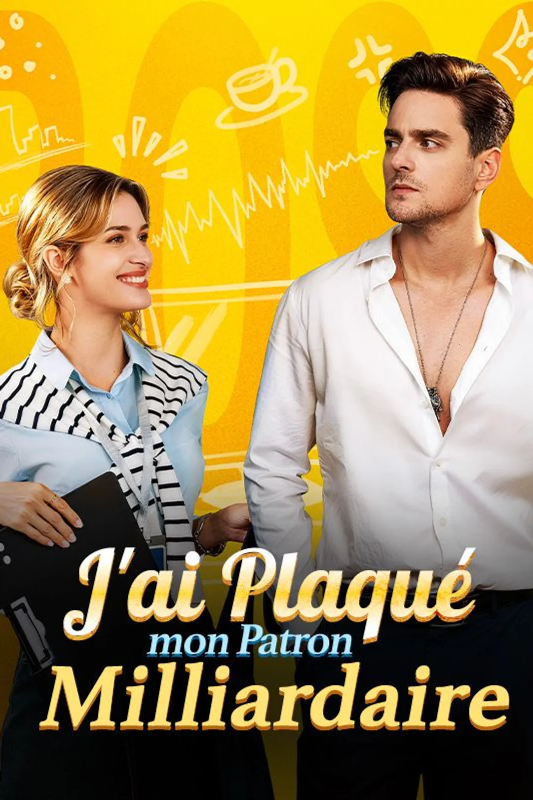 Affiche de J'ai Plaqué mon Patron Milliardaire