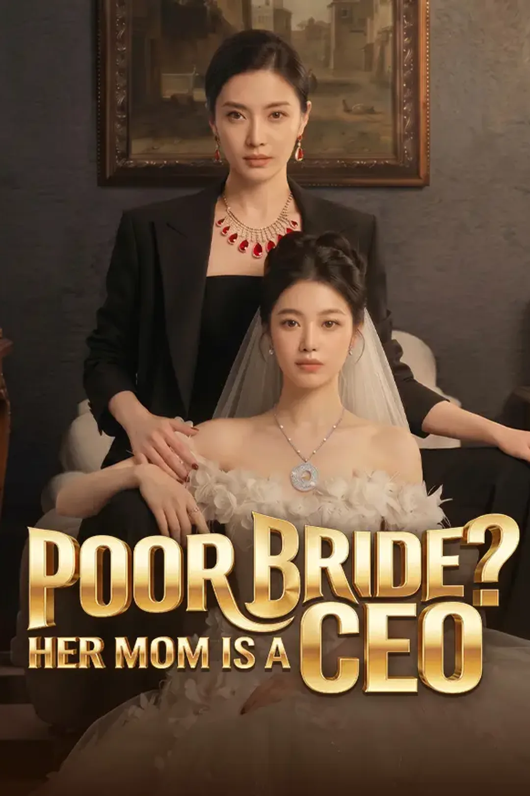 Poor Bride? Her Mom Is a CEO poster