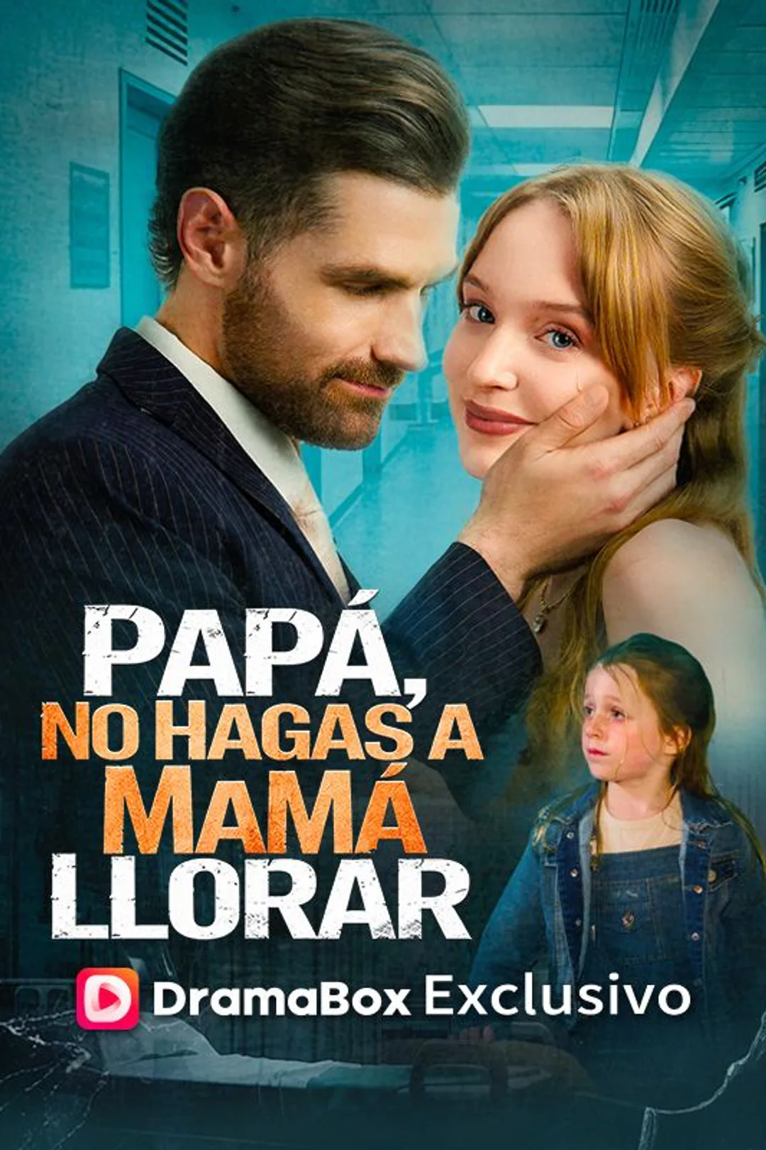 Póster de Papá, no hagas a mamá llorar