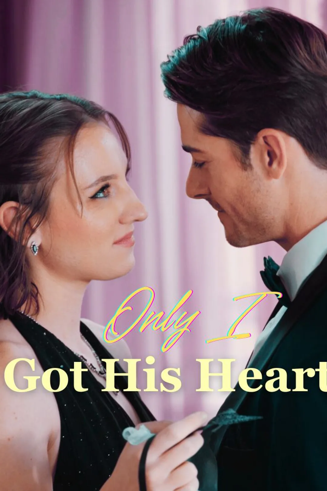 Only I Got His Heart poster