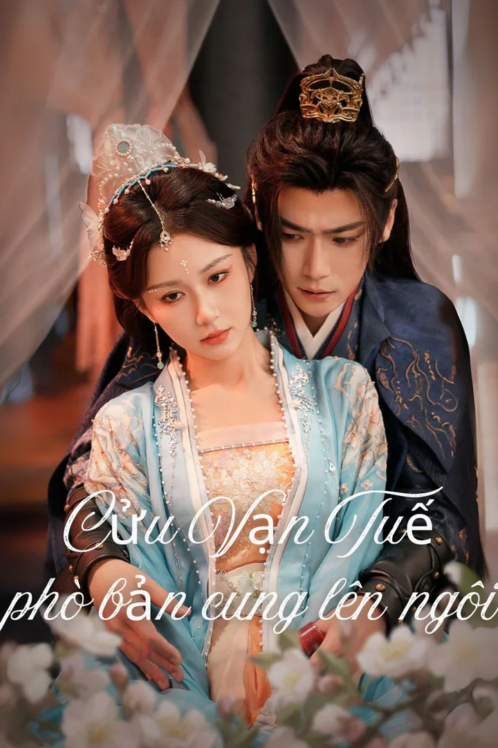 Poster phim Cửu Vạn Tuế, phò bản cung lên ngôi