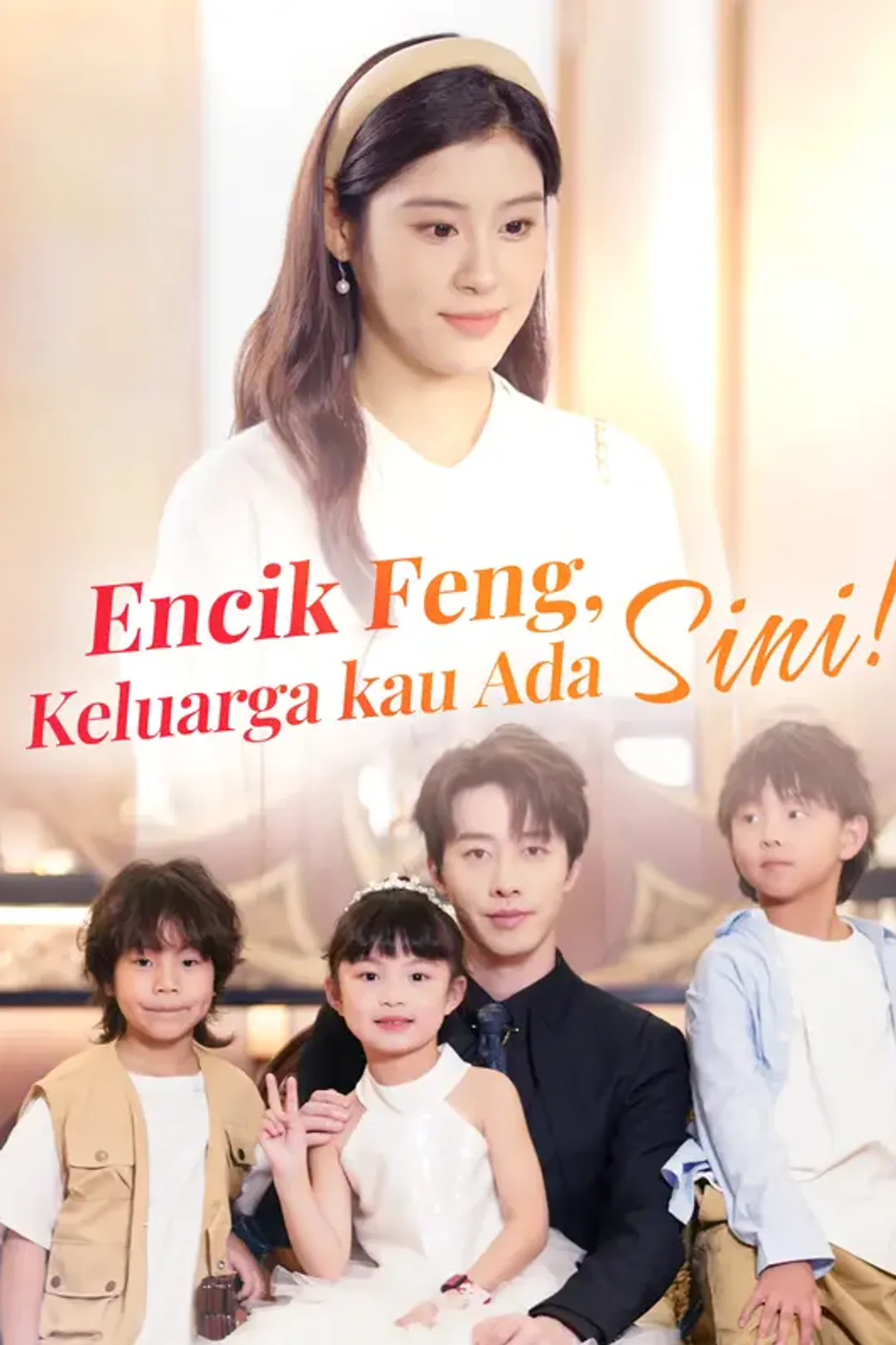 Poster Encik Feng, Keluarga kau Ada Sini!