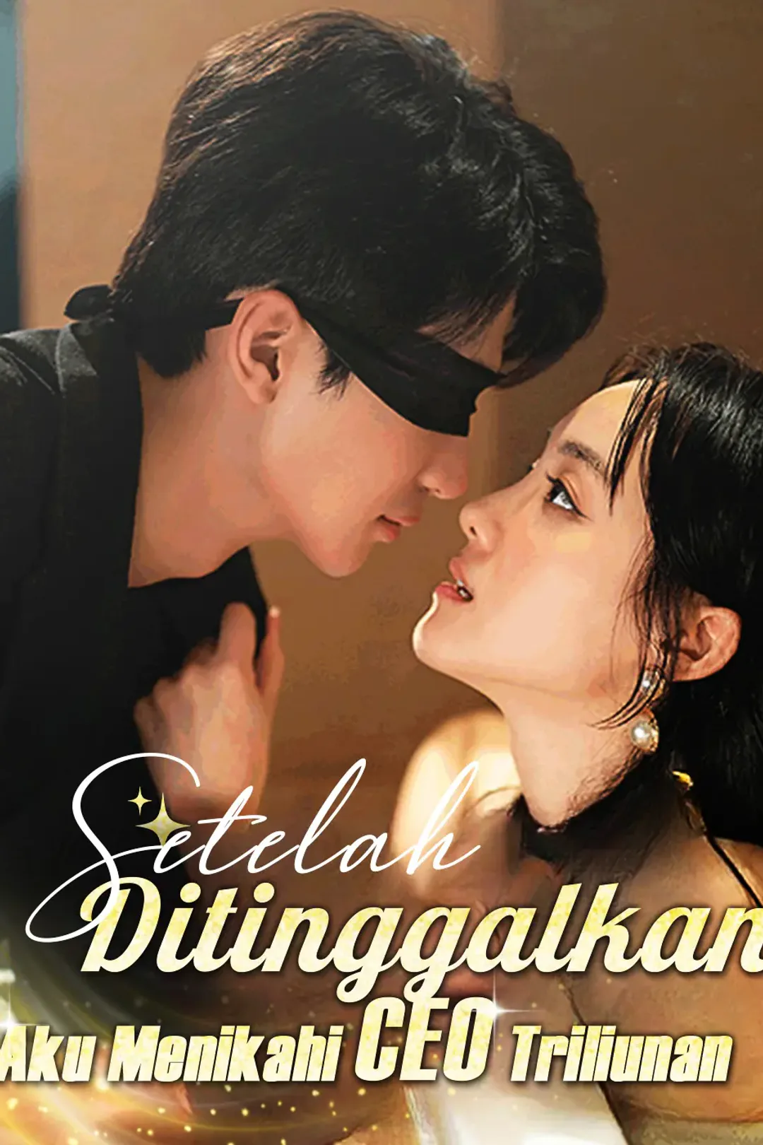 Poster Setelah Ditinggalkan, Aku Menikahi CEO Triliunan