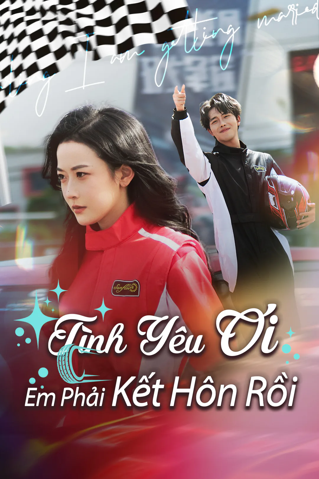 Poster phim Tình Yêu Ơi, Em Phải Kết Hôn Rồi