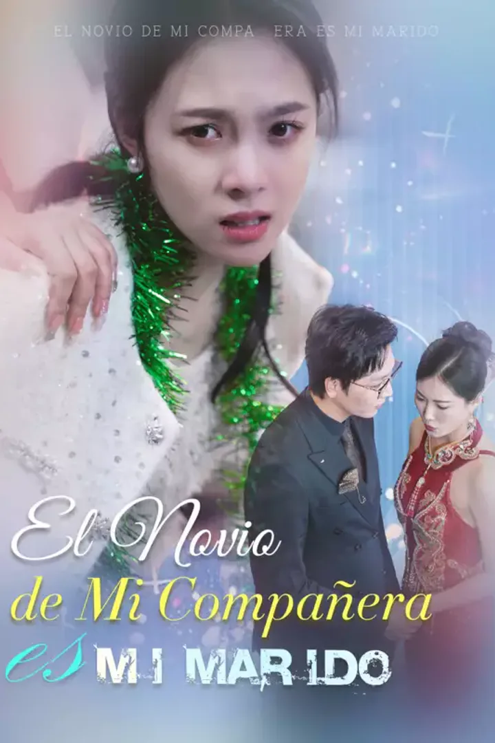 Póster de El Novio de Mi Compañera es Mi Marido