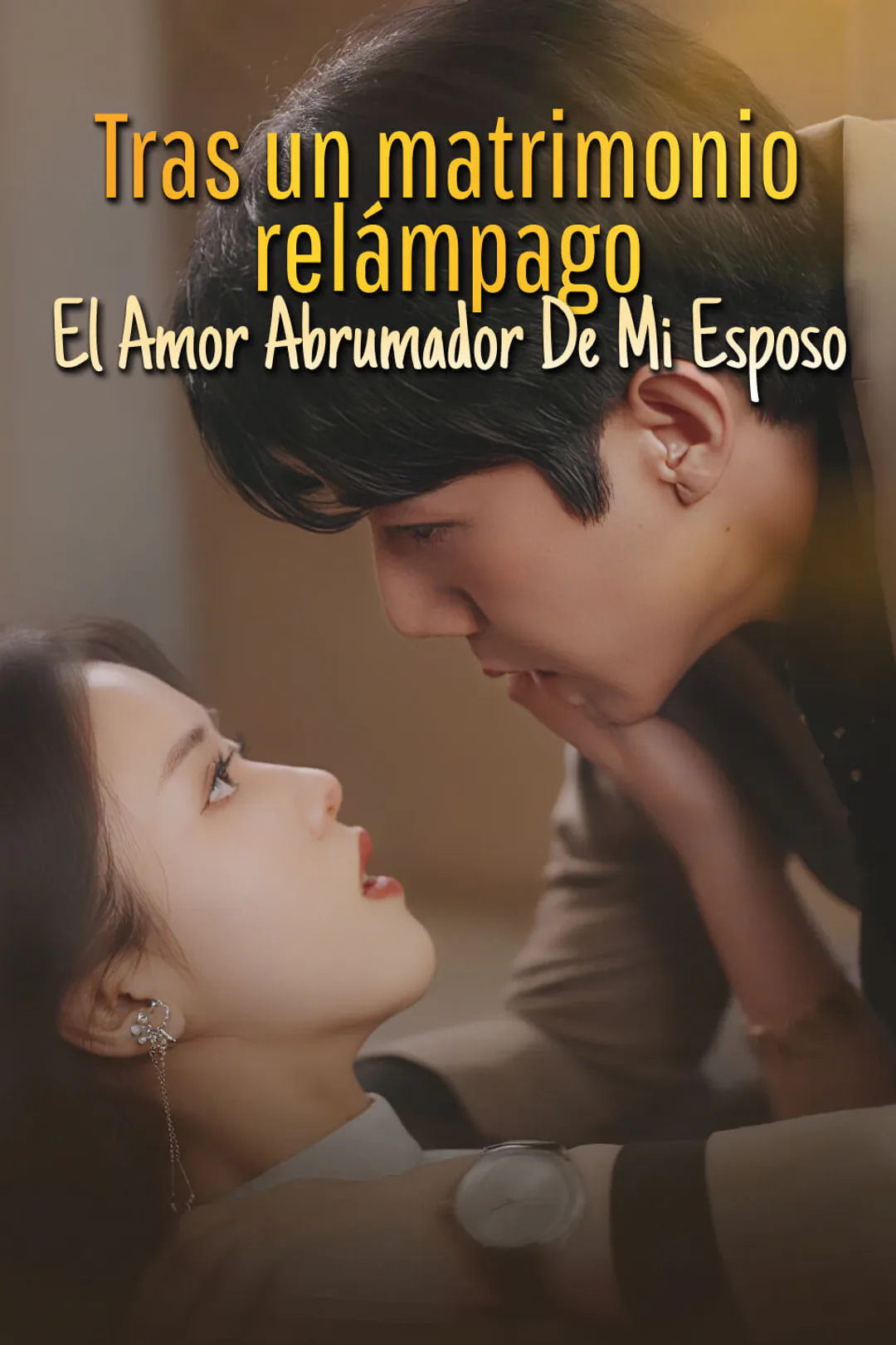 Póster de Tras un matrimonio relámpago, el amor abrumador de mi esposo