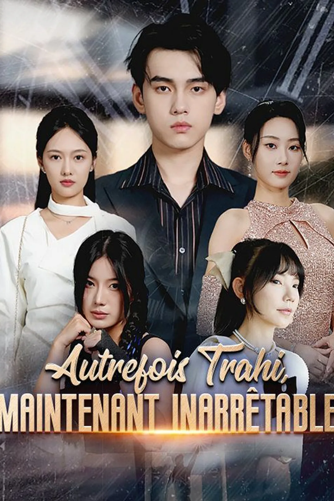 Affiche de Autrefois Trahi, Maintenant Inarrêtable