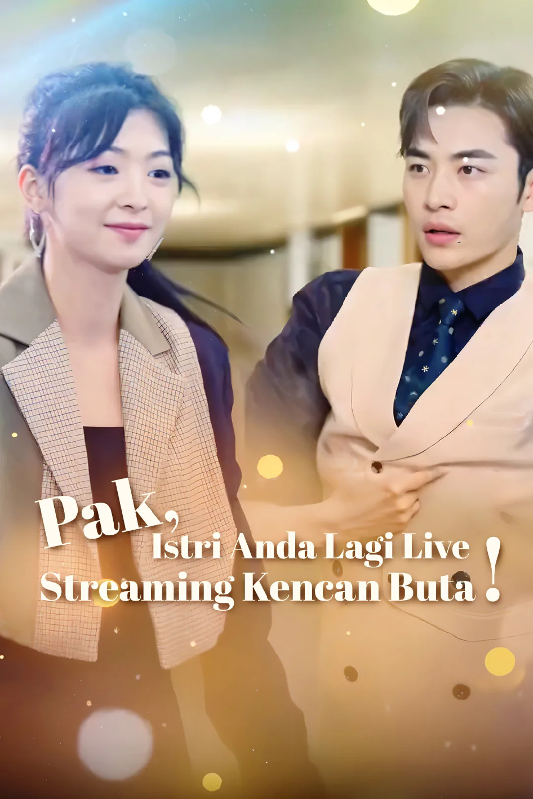 Poster Pak, Istri Anda Lagi Live Streaming Kencan Buta!-1