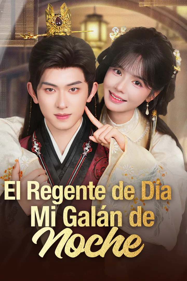 Póster de El regente de día, mi galán de noche