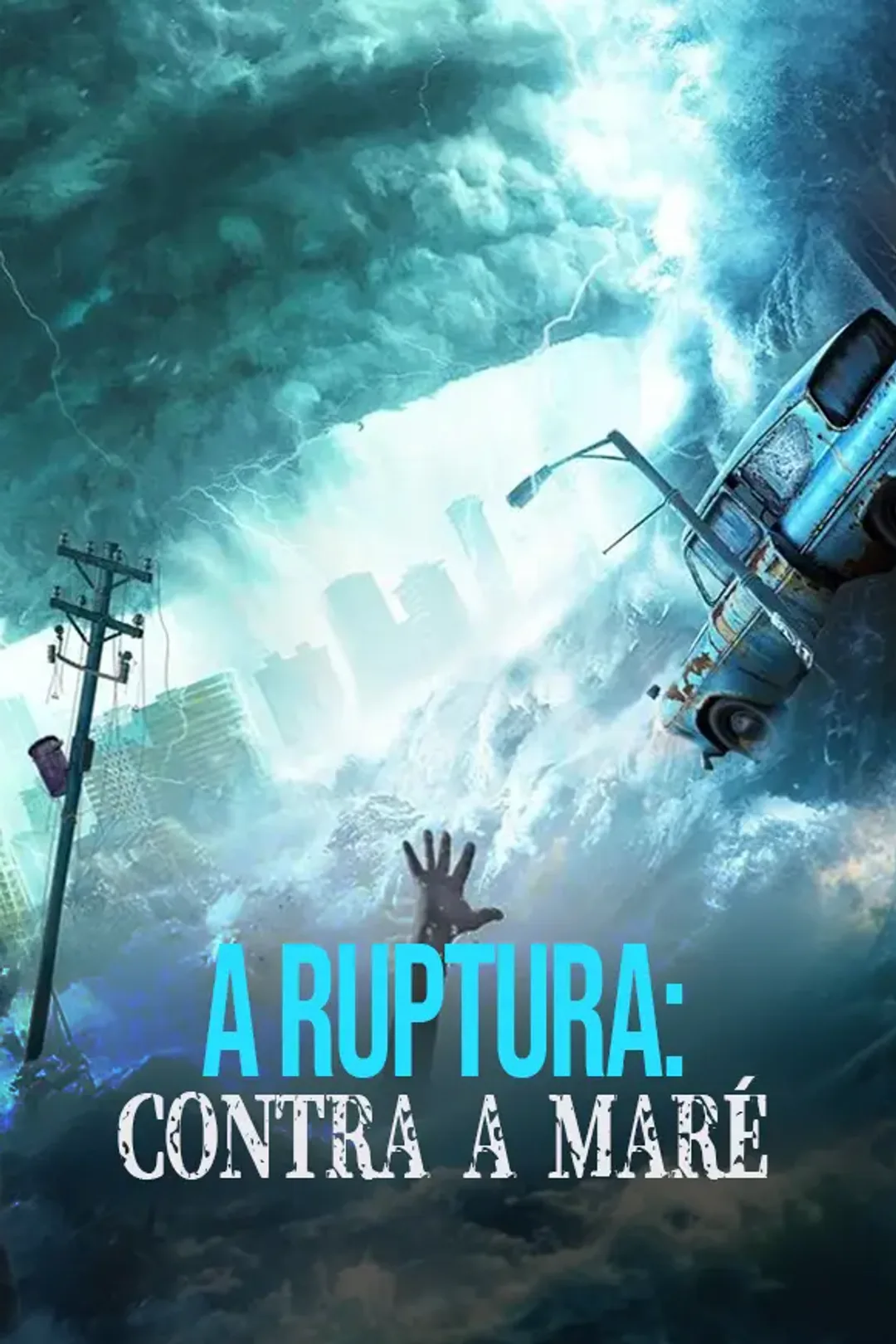 Pôster de A Ruptura: Contra a Maré