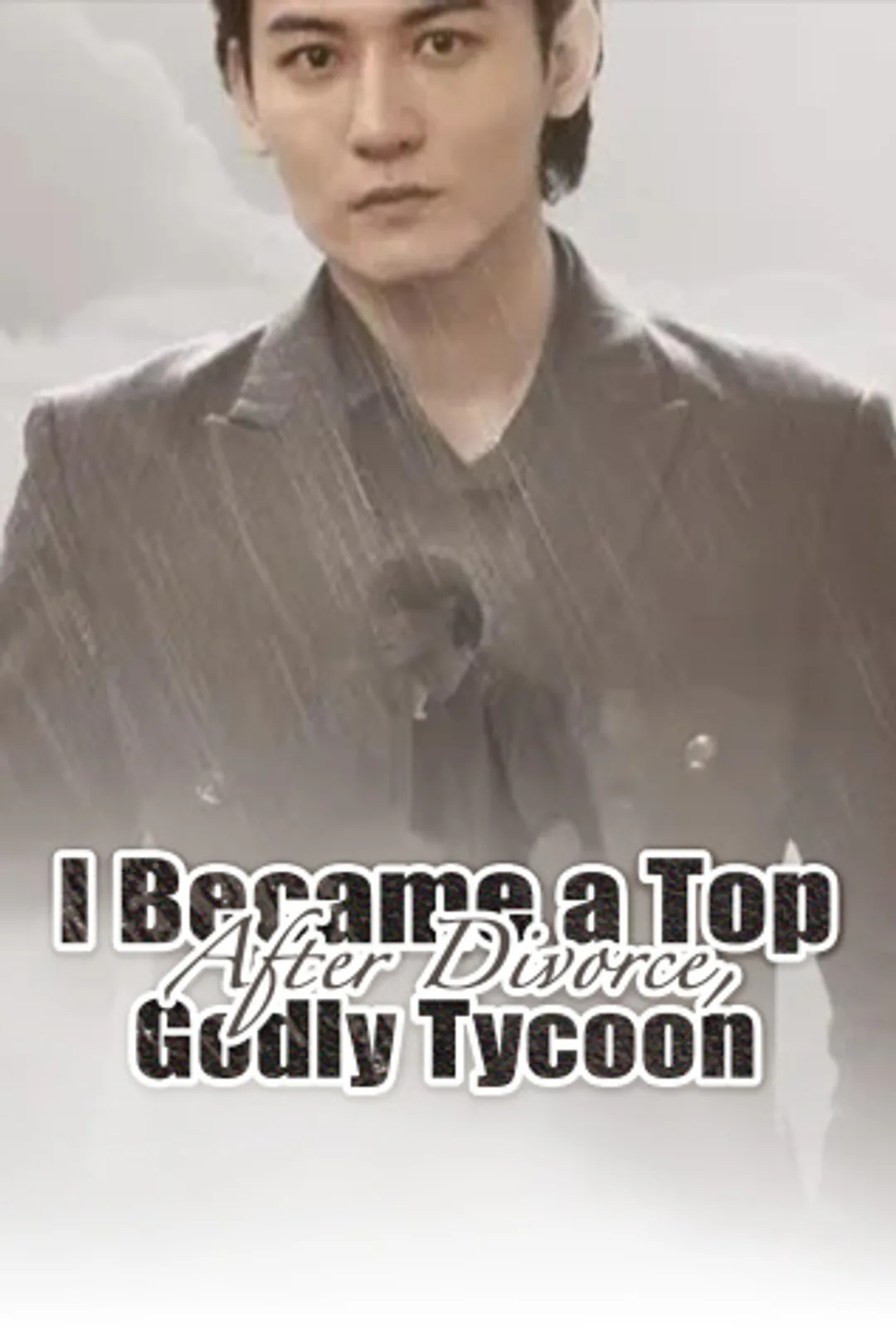 After Divorce, I Became a Top Godly Tycoon poster