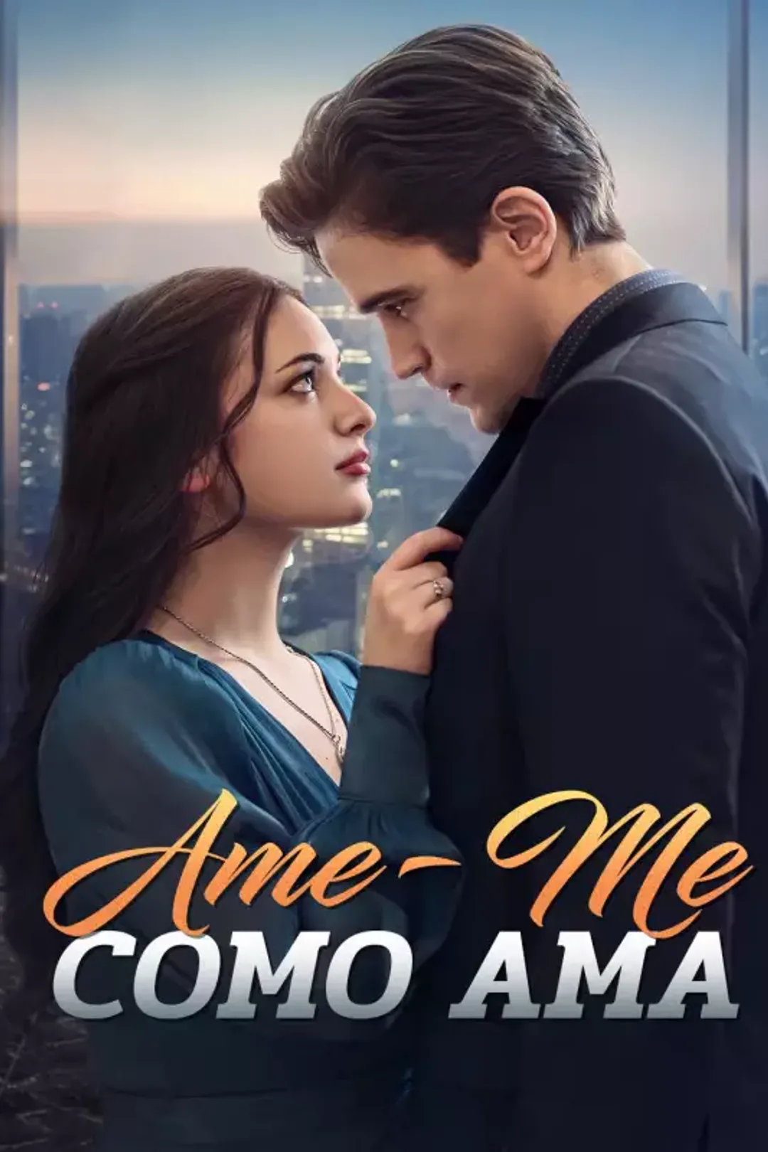 Pôster de Ame-Me Como Ama