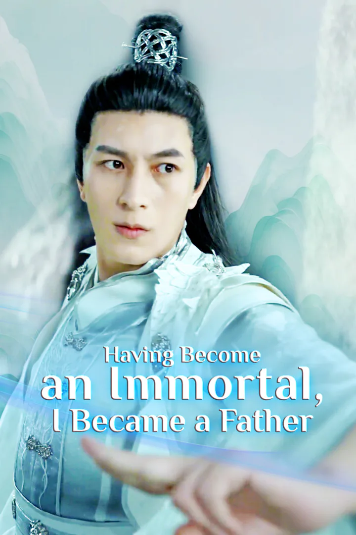 Having Become an Immortal, I Became a Father poster