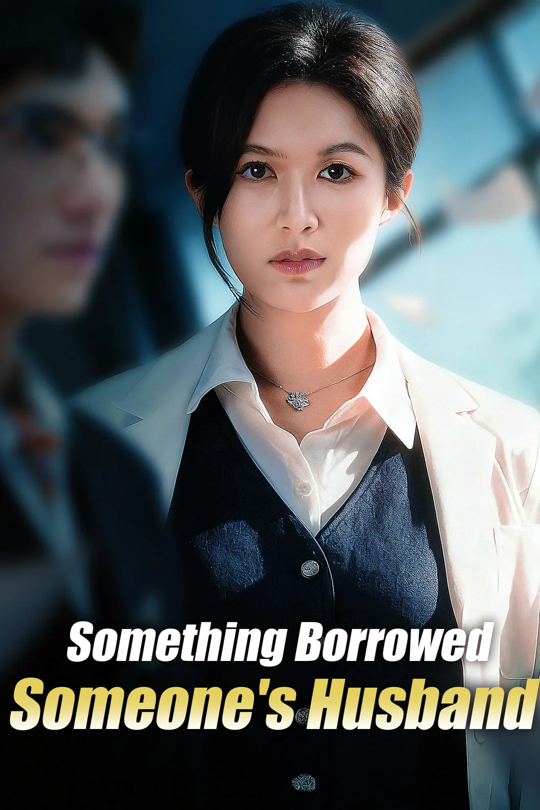 Something Borrowed, Someone’s Husband poster