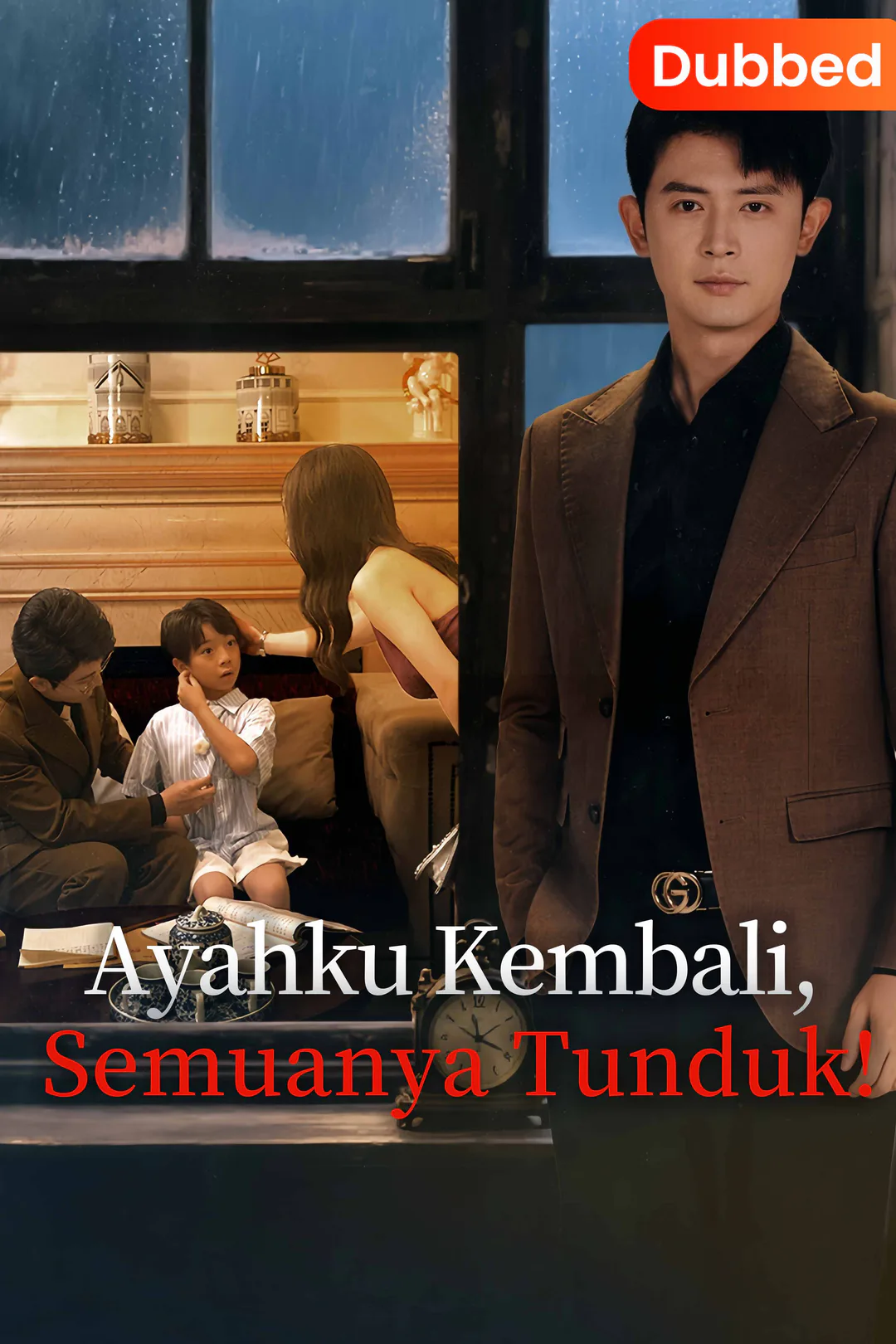 Poster Ayahku Kembali, Semuanya Tunduk !