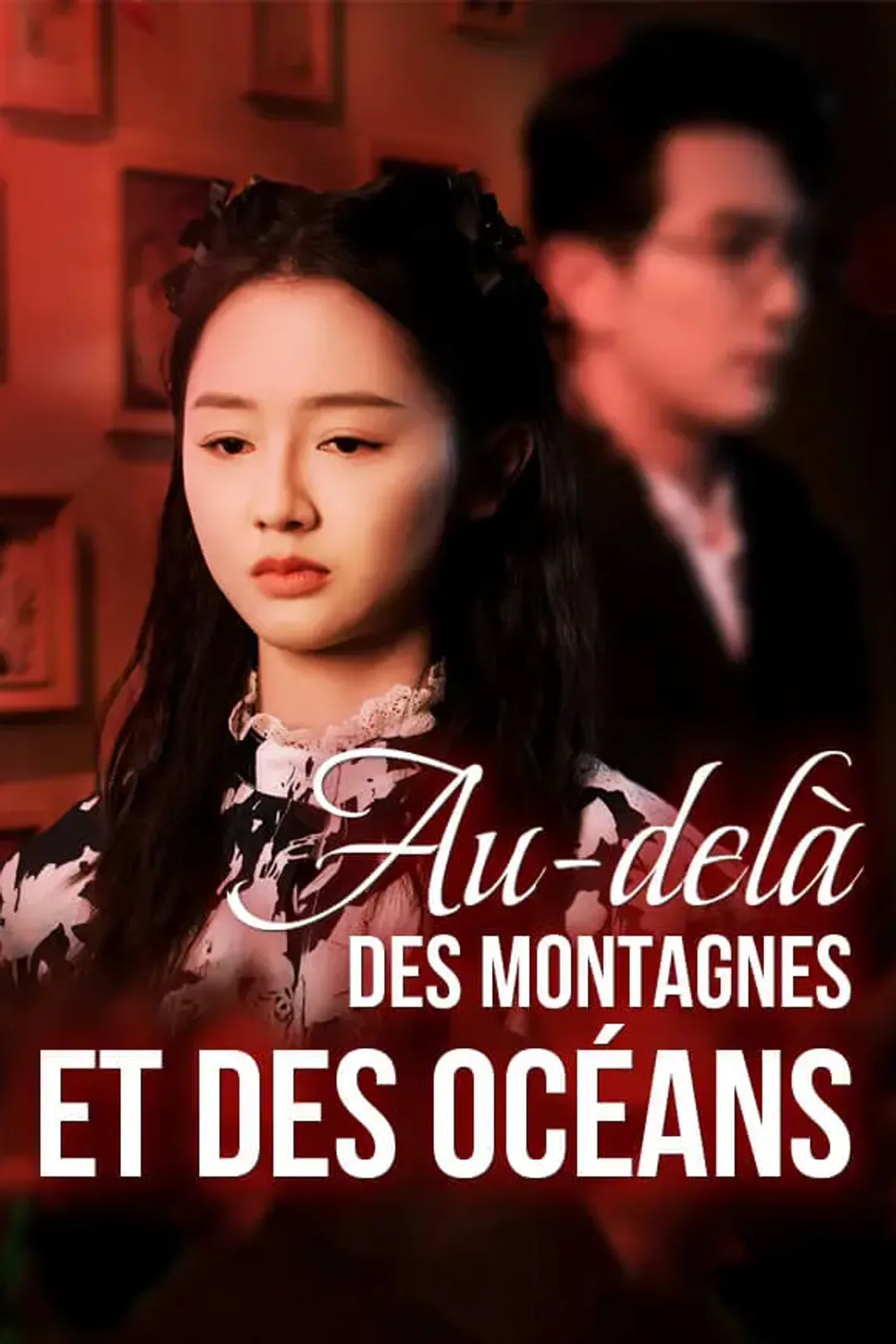 Affiche de Au-delà des montagnes et des océans