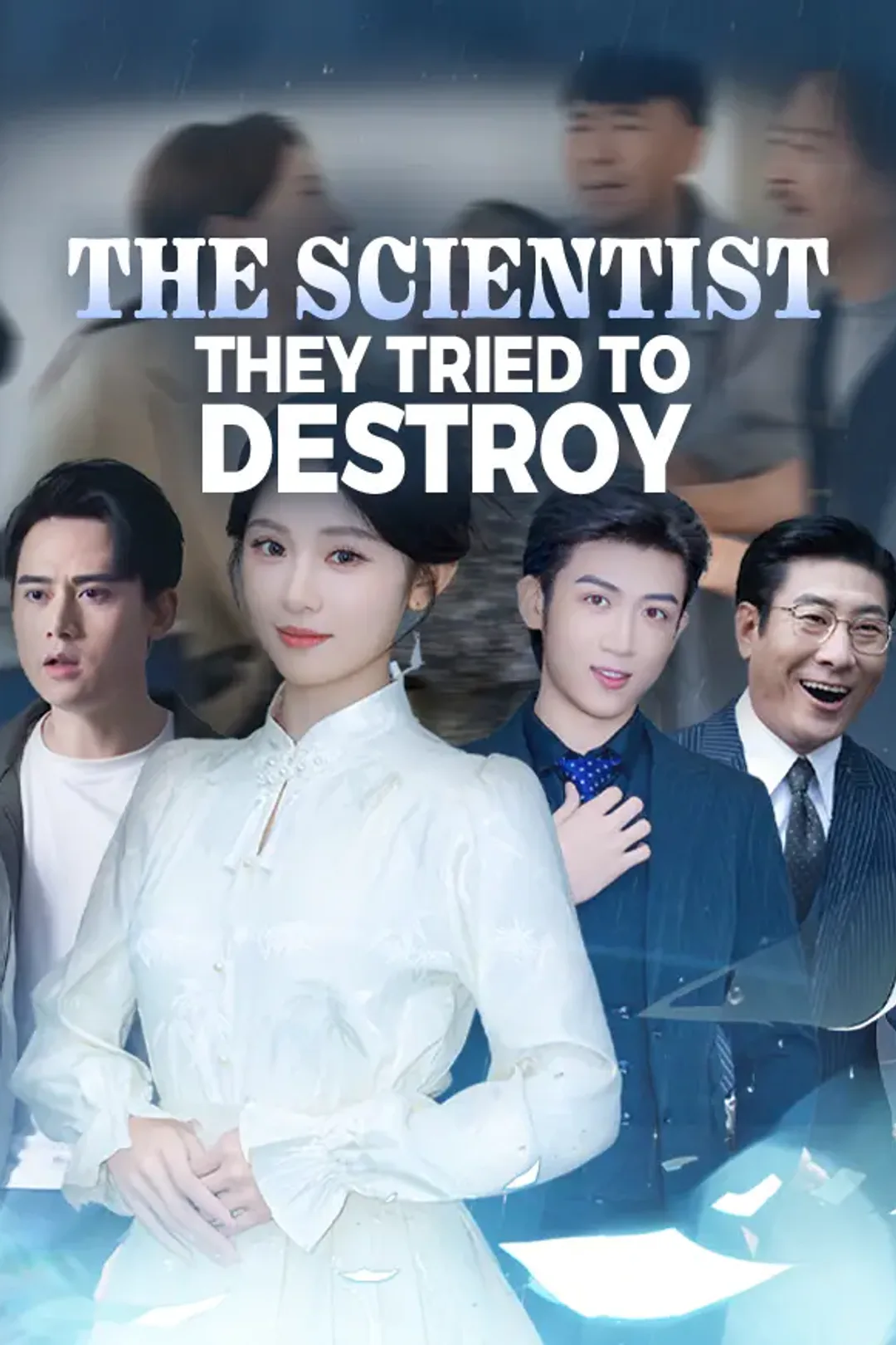 The Scientist They Tried to Destroy poster